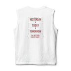 Redefined Grind: Be Better Than Yesterday Muscle Tank