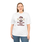 Be Better Than Yesterday Performance Tee