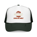 Alone, Not Lonely Foam Trucker Hat