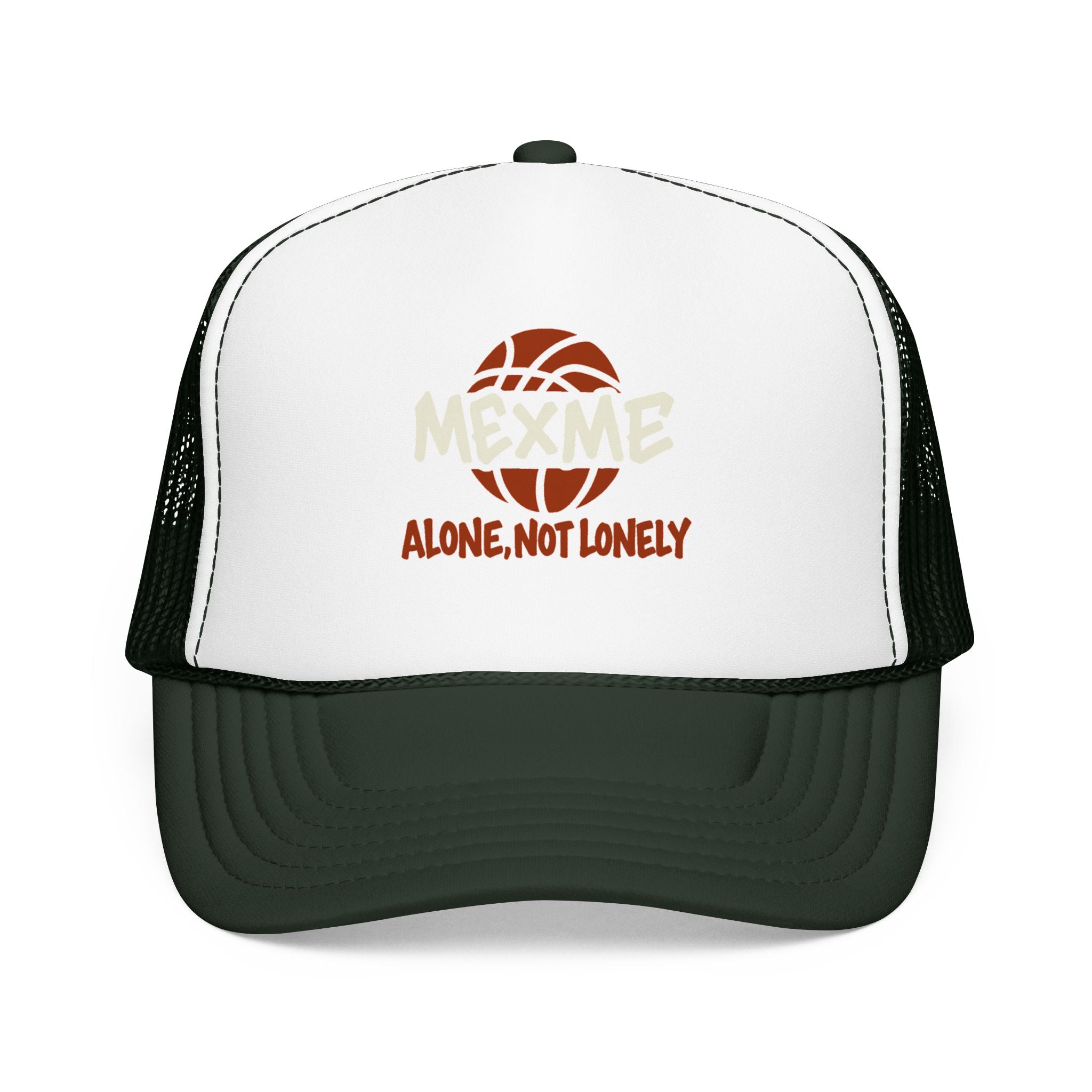 Alone, Not Lonely Foam Trucker Hat