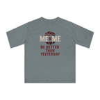 Be Better Than Yesterday Performance Tee