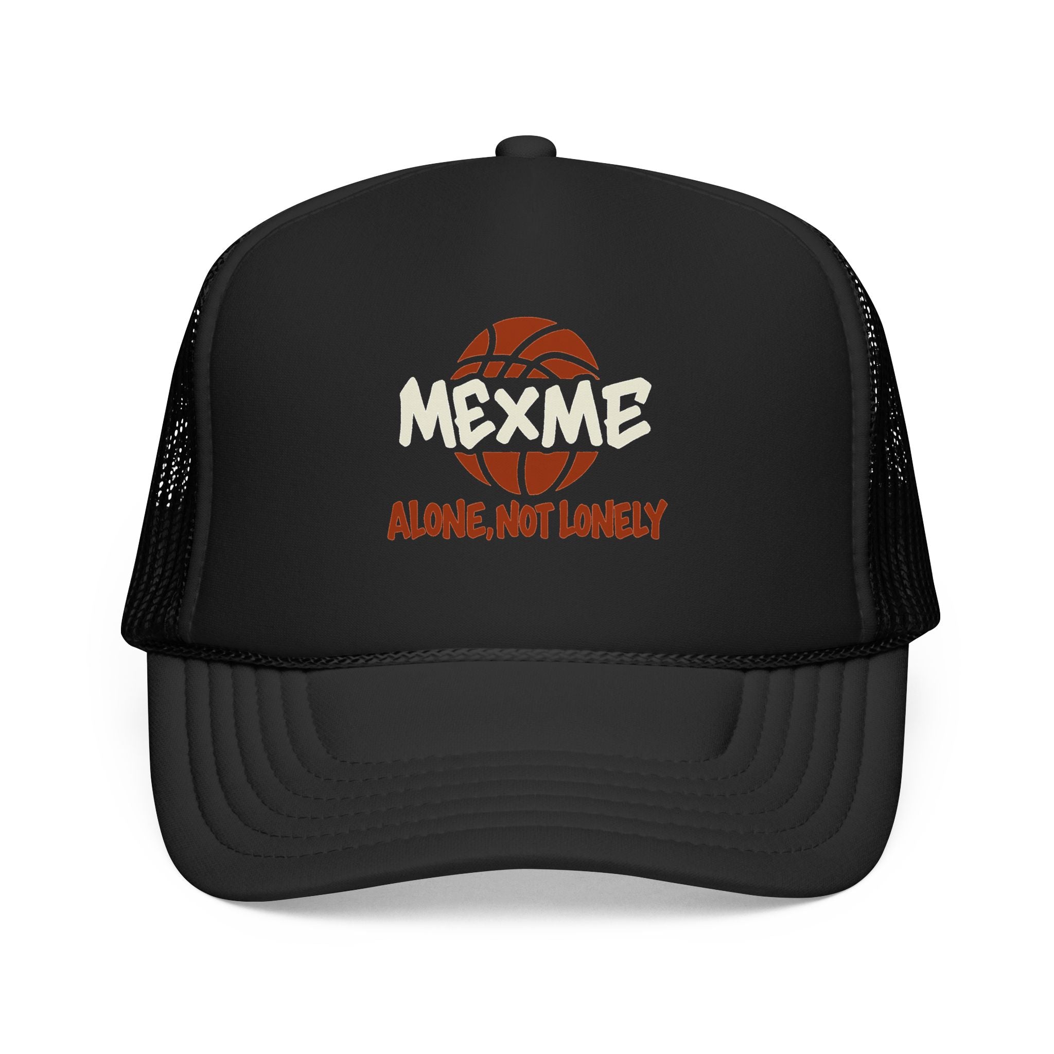 Alone, Not Lonely Foam Trucker Hat