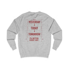 Redefined Grind: Be Better Than Yesterday Sweater