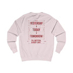 Redefined Grind: Be Better Than Yesterday Sweater