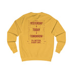 Redefined Grind: Be Better Than Yesterday Sweater