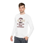 Be Better Than Yesterday Lightweight Long Sleeve Tee