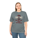 Be Better Than Yesterday Performance Tee