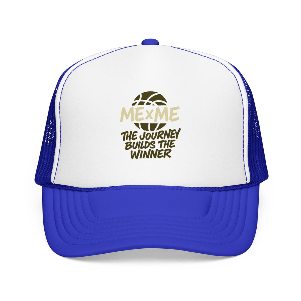 The Journey Builds The Winner Foam Trucker Hat