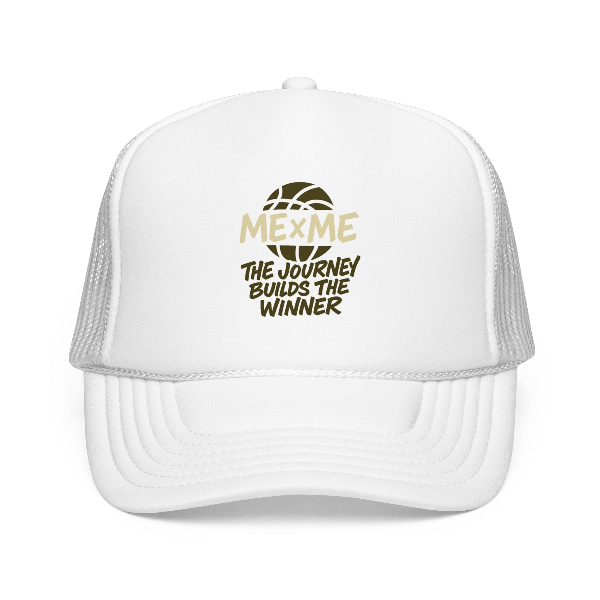 The Journey Builds The Winner Foam Trucker Hat