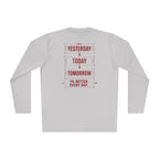 Redefined Grind: Better Than Yesterday Long Sleeve