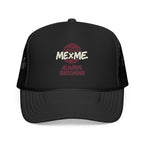 Always Becoming Foam Trucker Hat