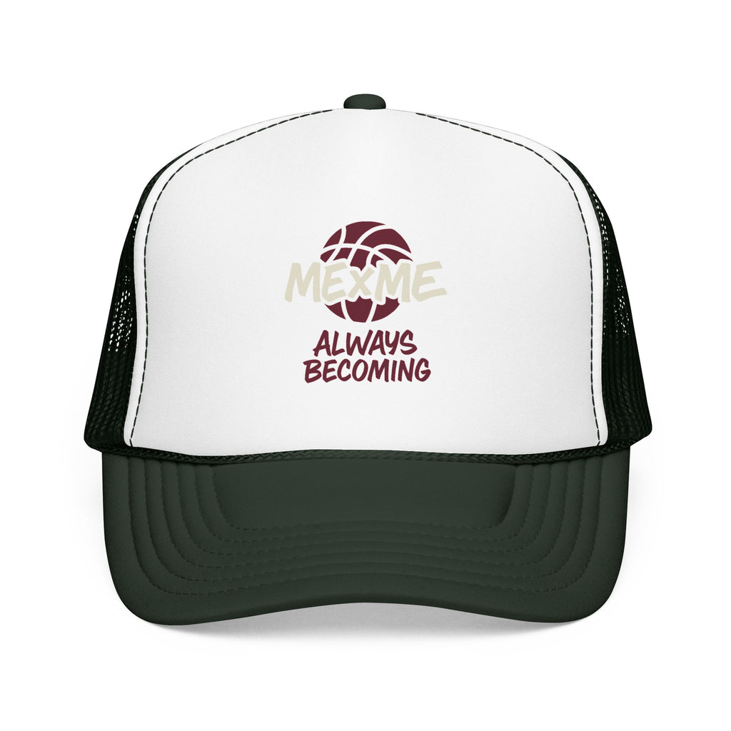 Always Becoming Foam Trucker Hat