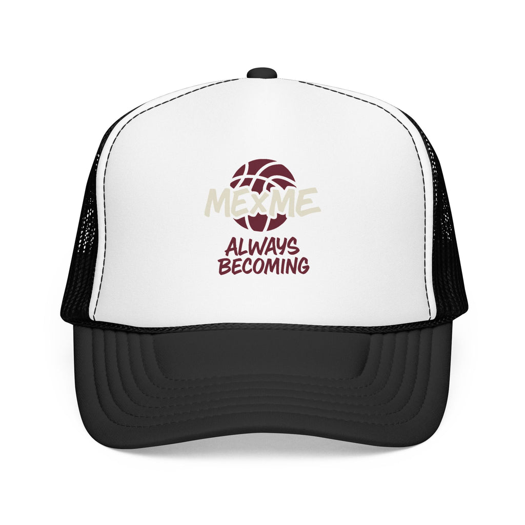 Always Becoming Foam Trucker Hat