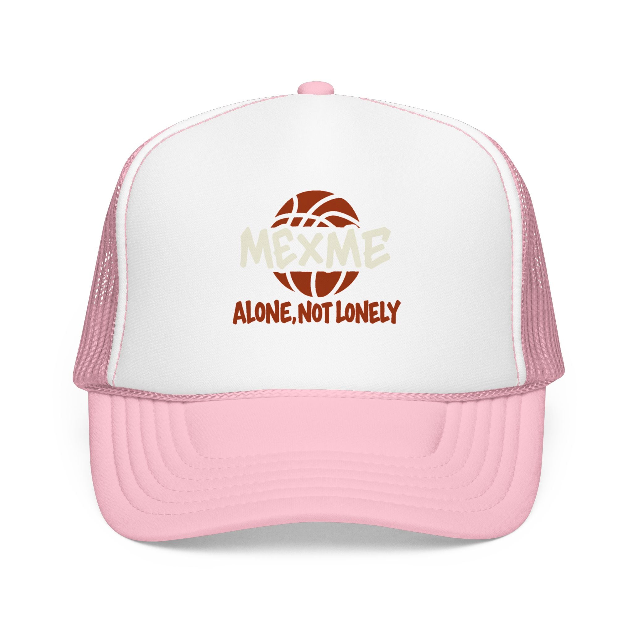 Alone, Not Lonely Foam Trucker Hat
