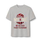 Redefined Grind: Be Better Than Yesterday Tee