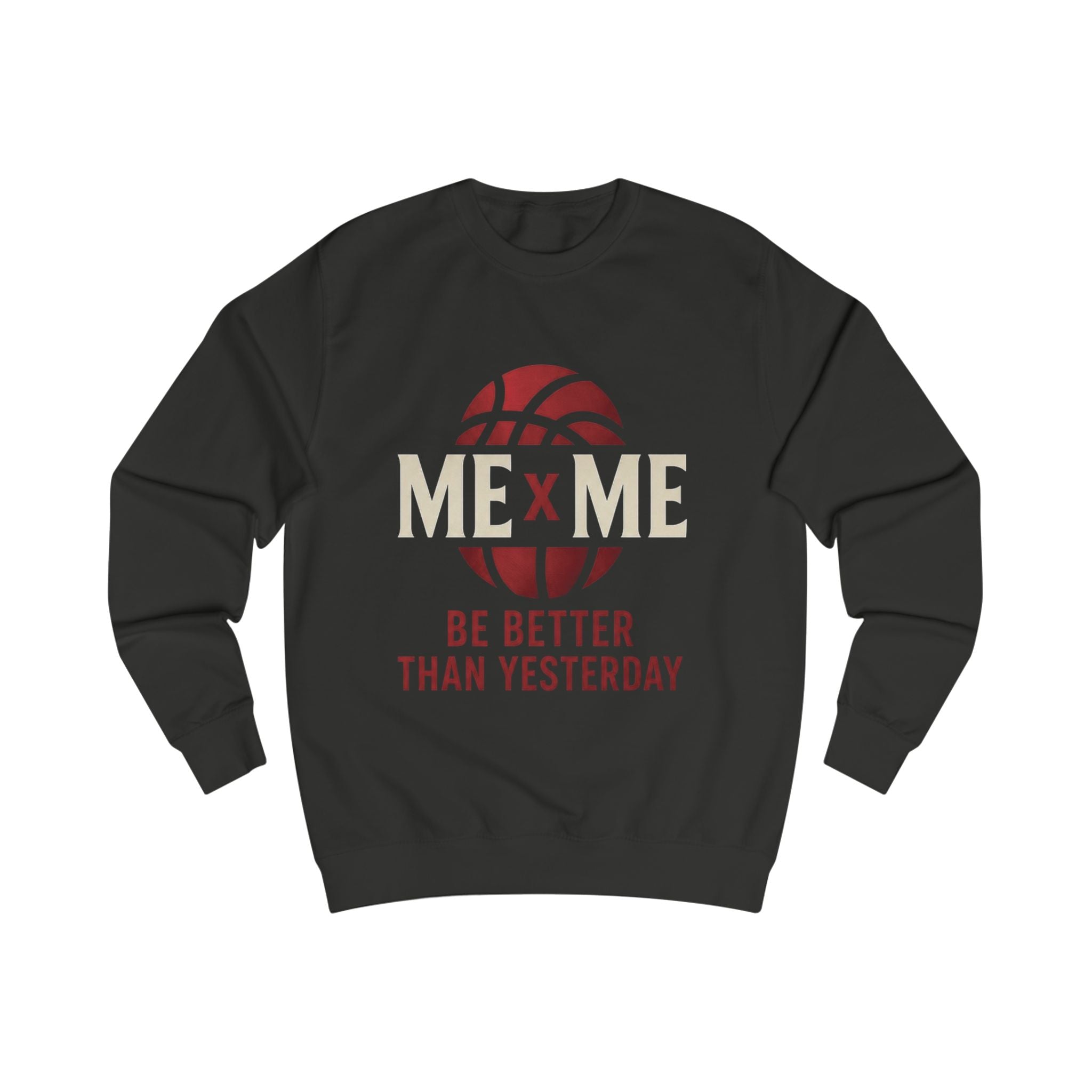 Redefined Grind: Be Better Than Yesterday Sweater