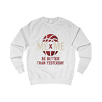 Redefined Grind: Be Better Than Yesterday Sweater