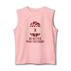 Redefined Grind: Be Better Than Yesterday Muscle Tank