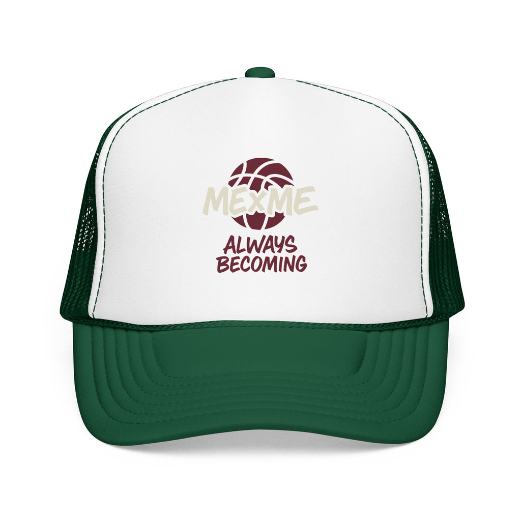 Always Becoming Foam Trucker Hat