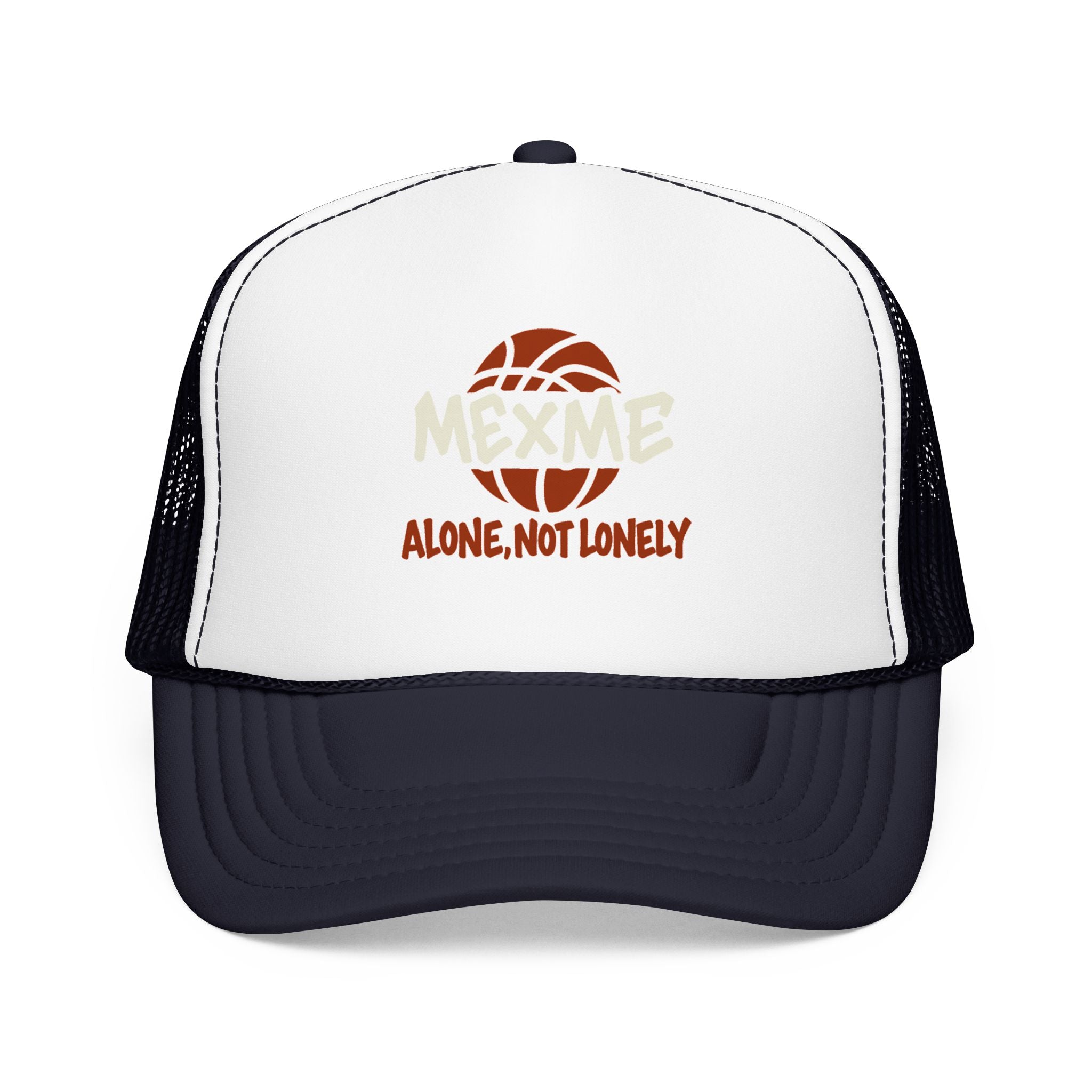Alone, Not Lonely Foam Trucker Hat