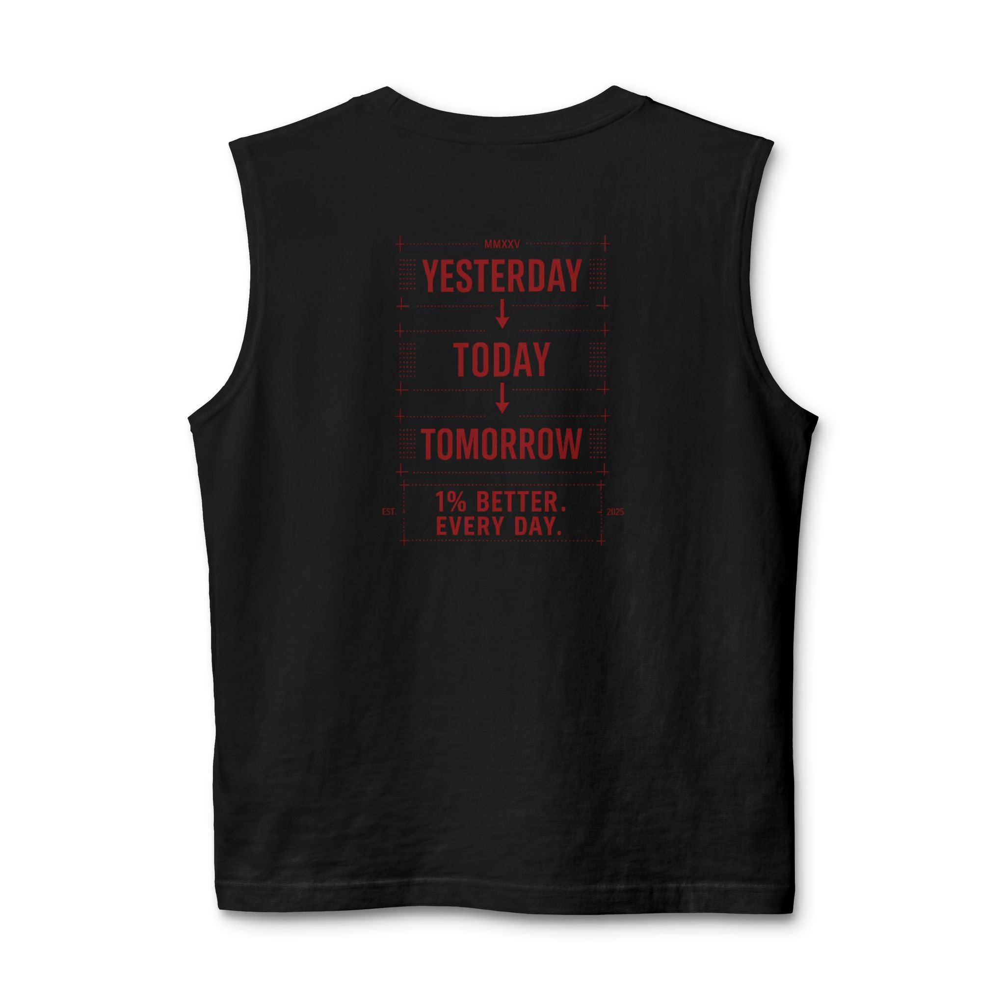 Redefined Grind: Be Better Than Yesterday Muscle Tank