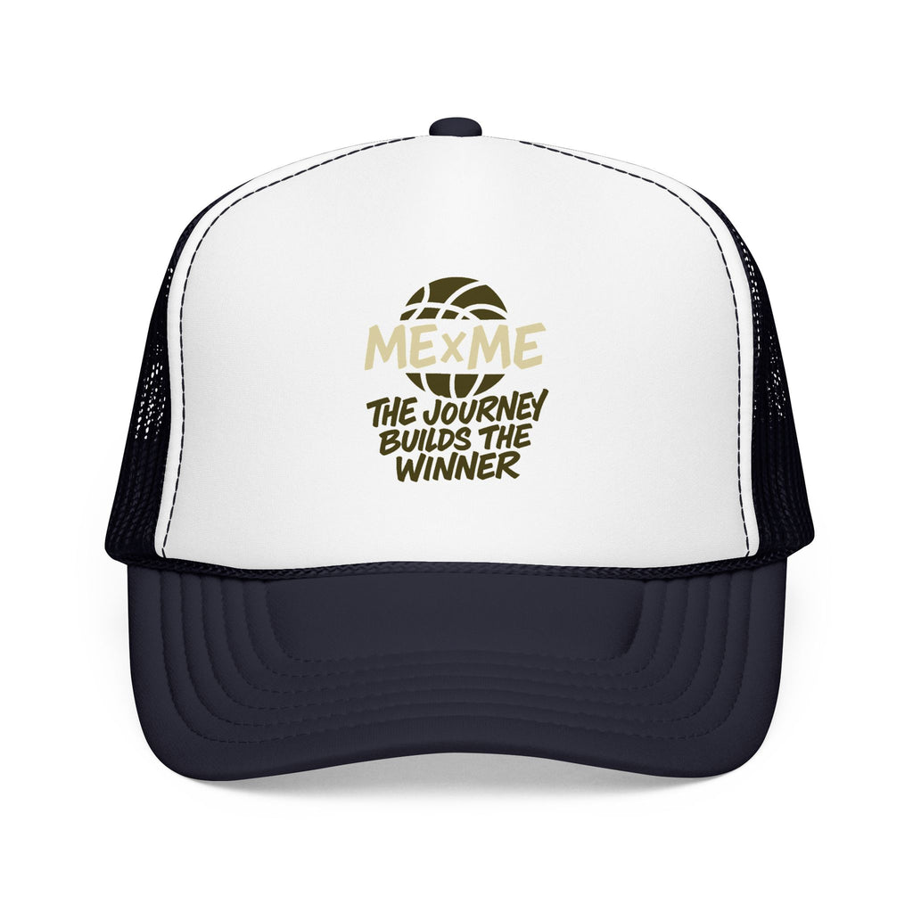 The Journey Builds The Winner Foam Trucker Hat