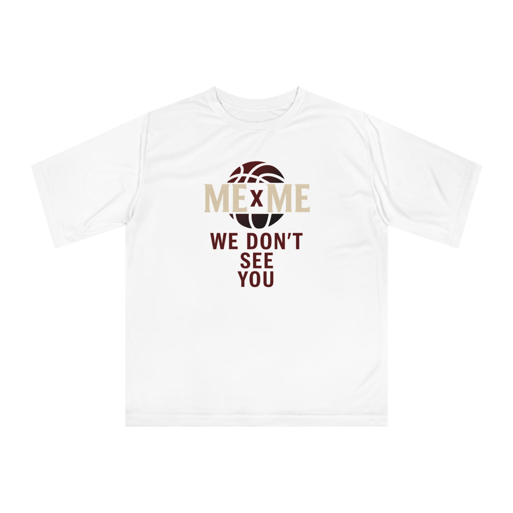 We Do Not See You Performance Tee