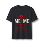 Redefined Grind: Be Better Than Yesterday Tee