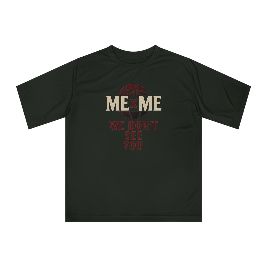 We Do Not See You Performance Tee